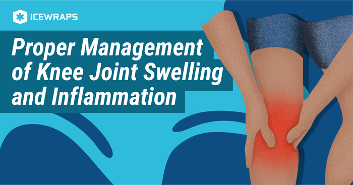 Proper Management of Knee Joint Swelling and Inflammation