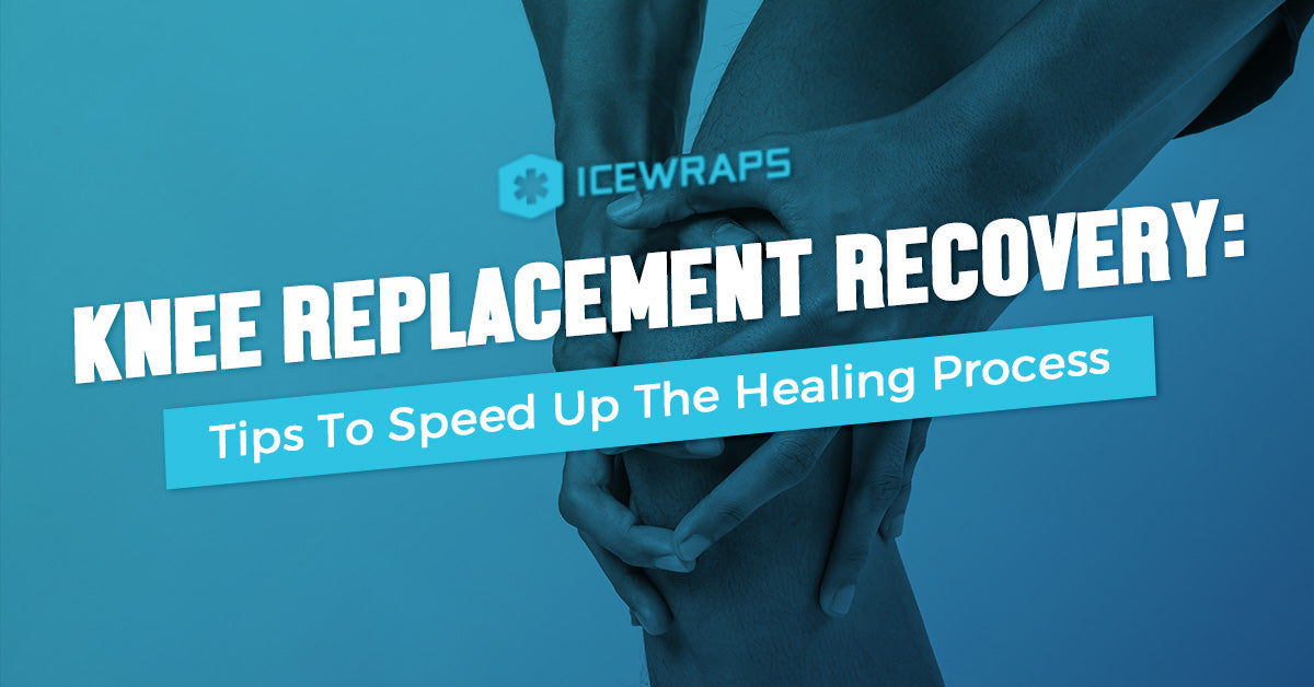 Knee Replacement Recovery: Tips To Speed Up The Healing Process