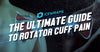 The Ultimate Guide to Rotator Cuff Pain