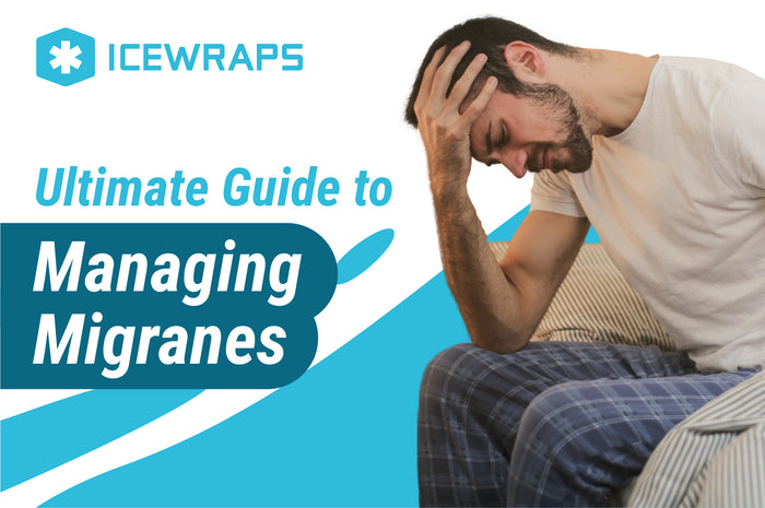 Ultimate Guide to Managing Migraines