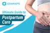 Ultimate Guide to Postpartum Care